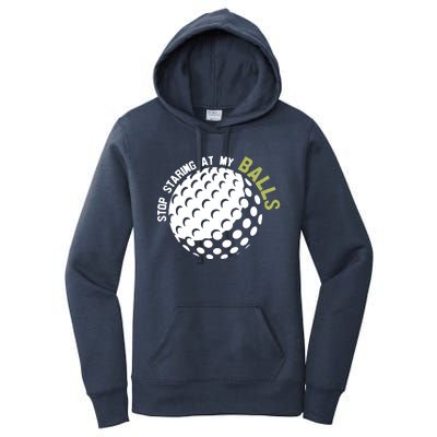 Stop Staring At My Balls Golf Women's Pullover Hoodie