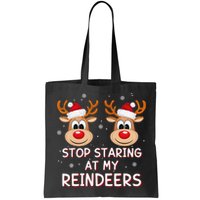 Stop Staring At My Reindeers Dirty Xmas Boob Joke Bag