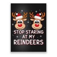 Stop Staring At My Reindeers Dirty Xmas Boob Joke Poster