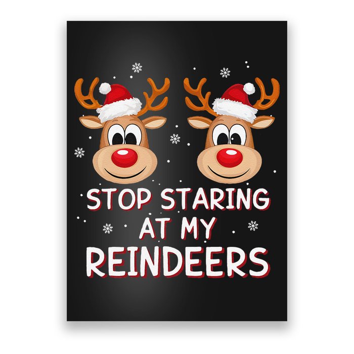 Stop Staring At My Reindeers Dirty Xmas Boob Joke Poster
