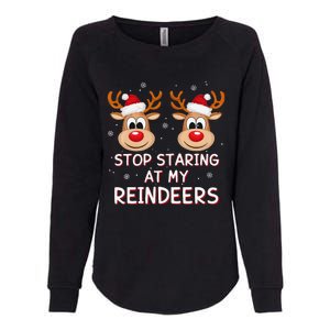 Stop Staring At My Reindeers Dirty Xmas Boob Joke Womens California Wash Sweatshirt