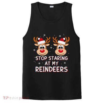 Stop Staring At My Reindeers Dirty Xmas Boob Joke PosiCharge Competitor Tank