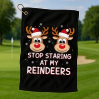 Stop Staring At My Reindeers Dirty Xmas Boob Joke Golf Towel