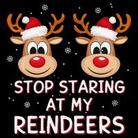 Stop Staring At My Reindeers Dirty Xmas Boob Joke Toddler T-Shirt