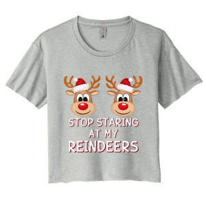 Stop Staring At My Reindeers Dirty Xmas Boob Joke Women's Crop Top Tee