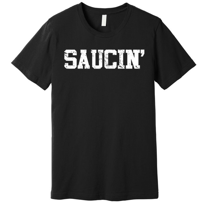 Saucin Premium T-Shirt