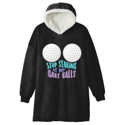 Stop Staring At My Golf Balls Funny Boobs For Golfer Hooded Wearable Blanket