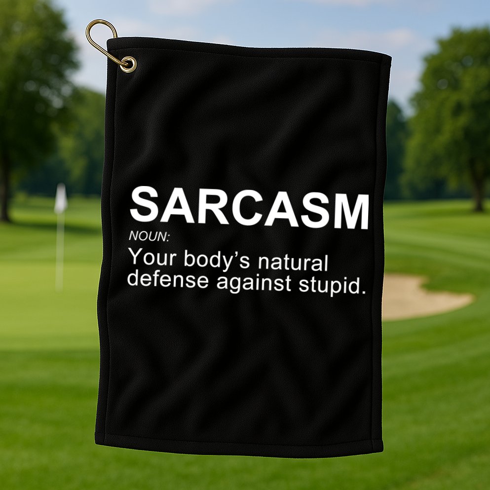 Sarcasm Golf Towel