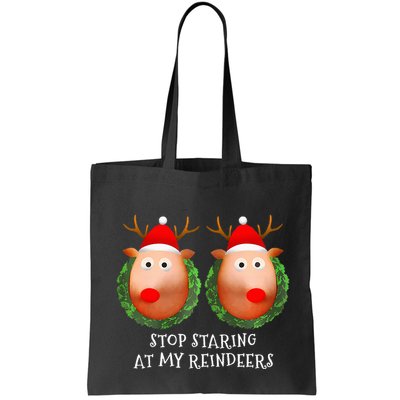 Stop Staring At My Reindeers Boobs Ugly Gag Xmas Sweater  Bag