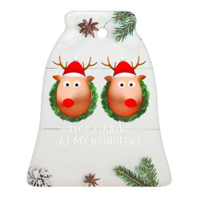 Stop Staring At My Reindeers Boobs Ugly Gag Xmas Sweater  Ceramic Bell Ornament