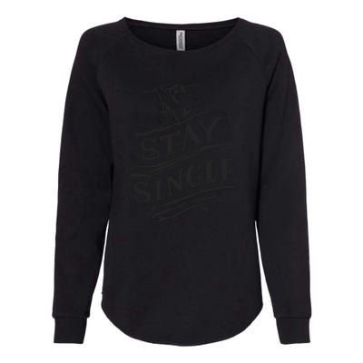 Stay Single Anti Valentine's Day Womens California Wash Sweatshirt