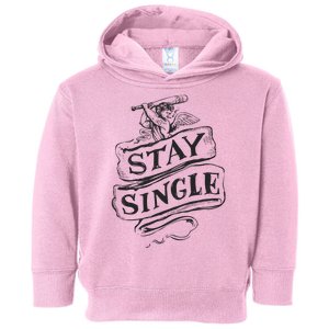 Stay Single Anti Valentine's Day Toddler Hoodie