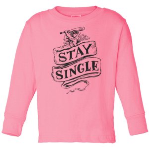 Stay Single Anti Valentine's Day Toddler Long Sleeve Shirt