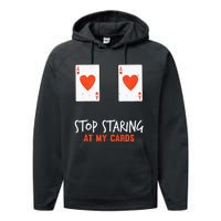 Stop Staring At My Cards Funny Poker Women Player Performance Fleece Hoodie