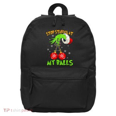 Stop Staring At My Balls Funny Dirty Christmas Adult Humor 16 in Basic Backpack
