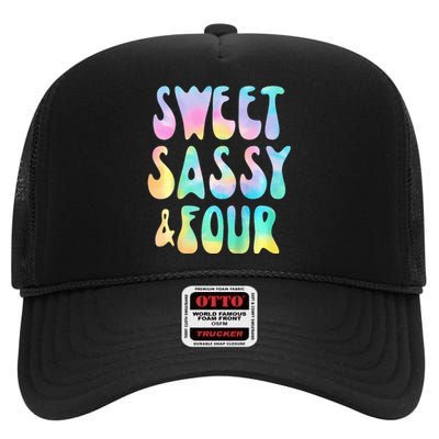 Sweet Sassy And Four 4th Birthday Girl Tie Dye 4 Year Old High Crown Mesh Back Trucker Hat