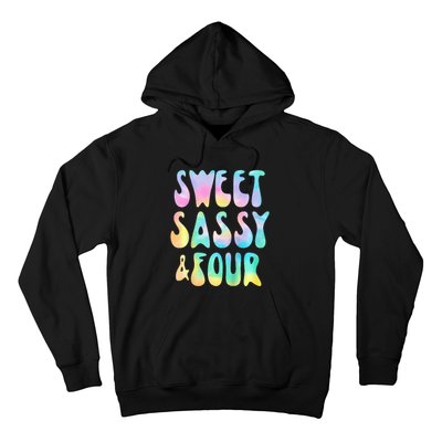 Sweet Sassy And Four 4th Birthday Girl Tie Dye 4 Year Old Hoodie