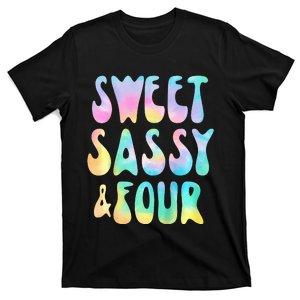 Sweet Sassy And Four 4th Birthday Girl Tie Dye 4 Year Old T-Shirt