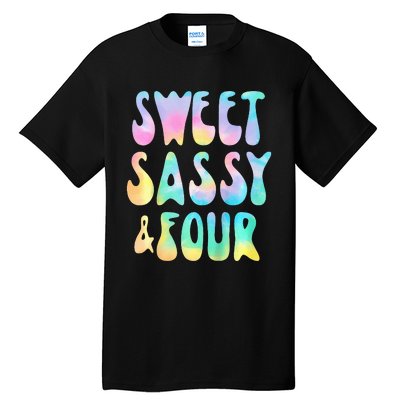 Sweet Sassy And Four 4th Birthday Girl Tie Dye 4 Year Old Tall T-Shirt