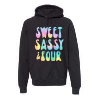 Sweet Sassy And Four 4th Birthday Girl Tie Dye 4 Year Old Premium Hoodie