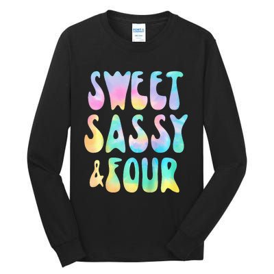 Sweet Sassy And Four 4th Birthday Girl Tie Dye 4 Year Old Tall Long Sleeve T-Shirt