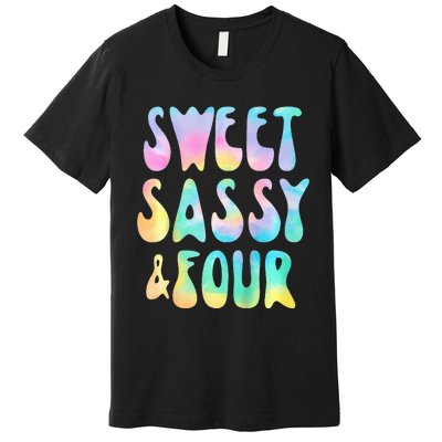 Sweet Sassy And Four 4th Birthday Girl Tie Dye 4 Year Old Premium T-Shirt