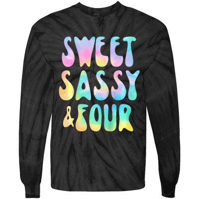 Sweet Sassy And Four 4th Birthday Girl Tie Dye 4 Year Old Tie-Dye Long Sleeve Shirt