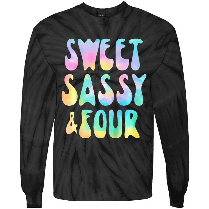 Sweet Sassy And Four 4th Birthday Girl Tie Dye 4 Year Old Tie-Dye Long Sleeve Shirt