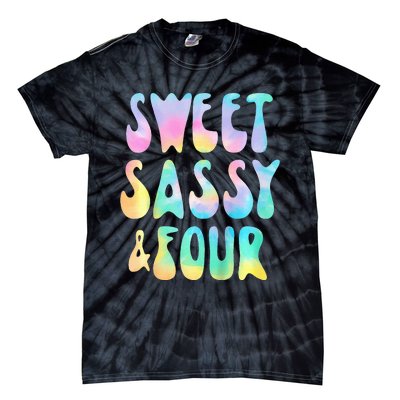 Sweet Sassy And Four 4th Birthday Girl Tie Dye 4 Year Old Tie-Dye T-Shirt