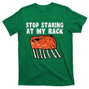 Stop Staring At My Rack Bbq Ribs Barbecue Grill T-Shirt