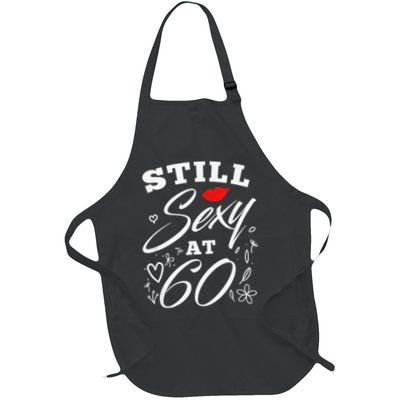 Still Sexy At 60 Sixty 60th Birthday Gift Apron