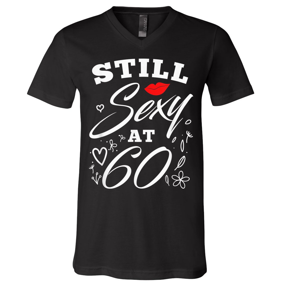Still Sexy At 60 Sixty 60th Birthday Gift V-Neck T-Shirt