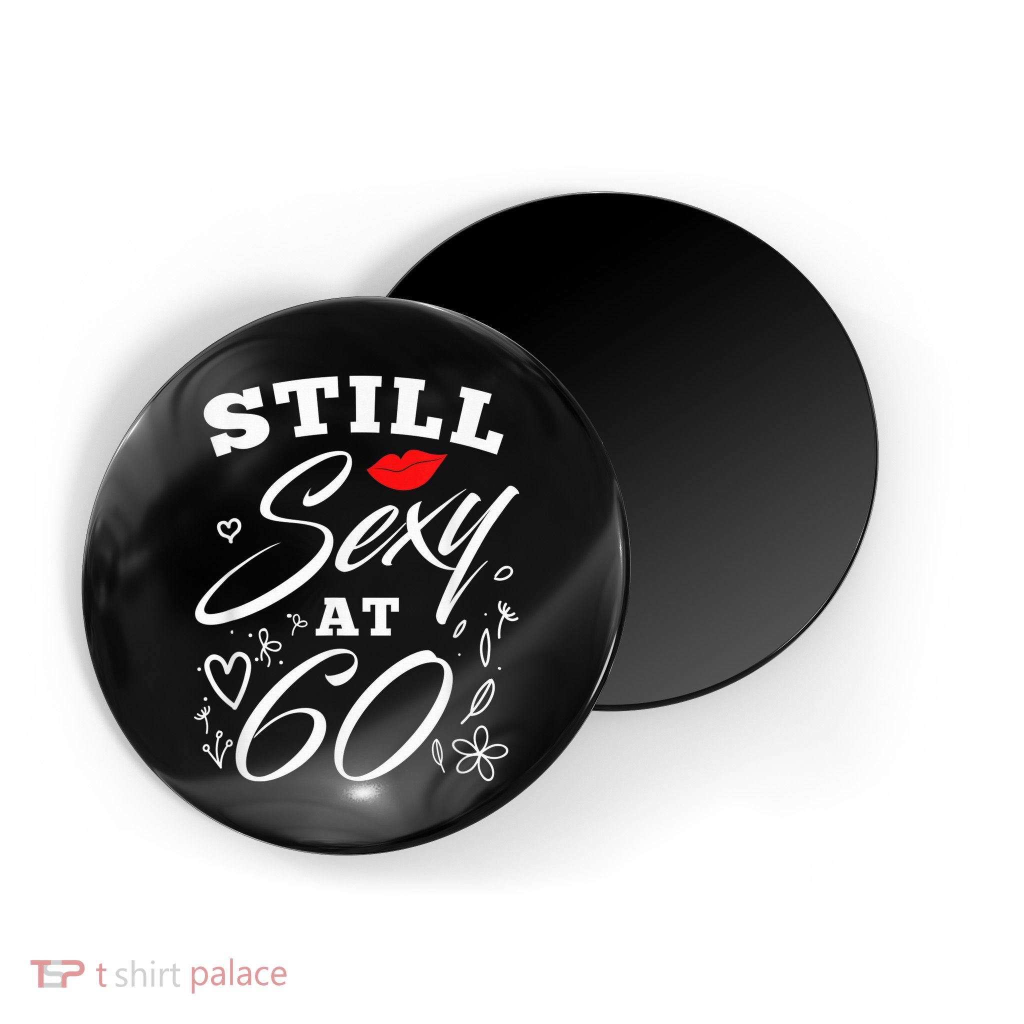 Still Sexy At 60 Sixty 60th Birthday Gift Magnet