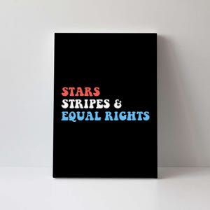 Stars Stripes And Equal Rights 4th Of July 's Rights Canvas