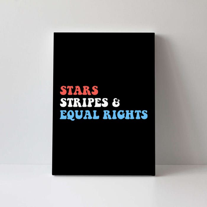 Stars Stripes And Equal Rights 4th Of July 's Rights Canvas