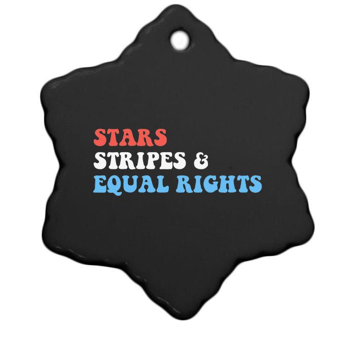 Stars Stripes And Equal Rights 4th Of July 's Rights Ceramic Star Ornament