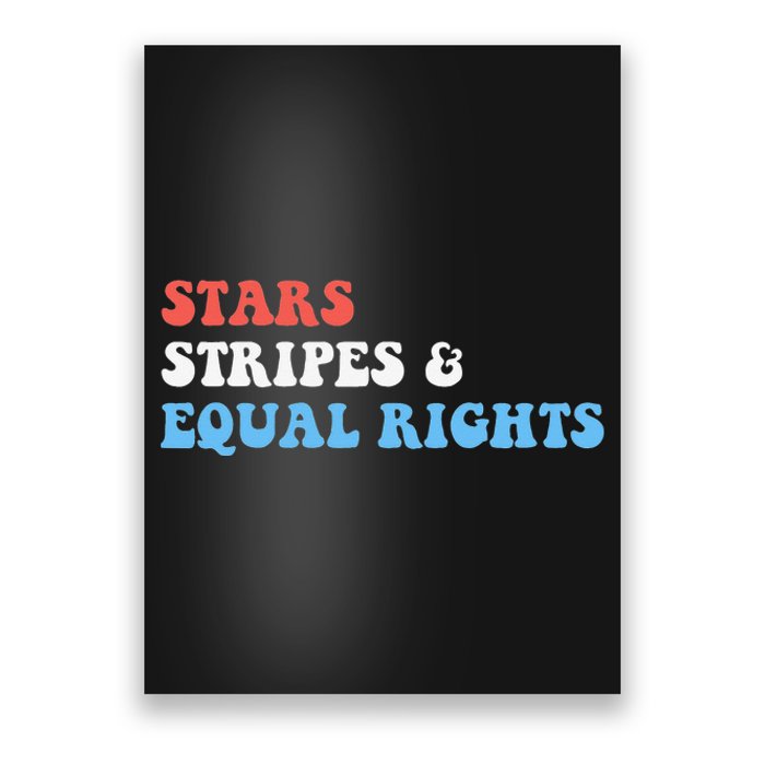 Stars Stripes And Equal Rights 4th Of July 's Rights Poster