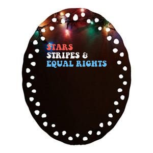 Stars Stripes And Equal Rights 4th Of July 's Rights Ceramic Oval Ornament