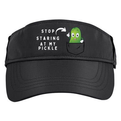 Stop Staring At My Pickle Adult Humor Pickle Lover Adult Drive Performance Visor