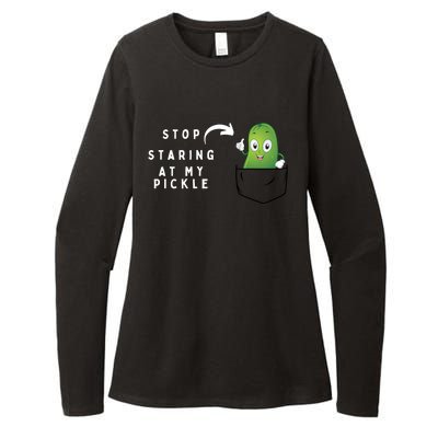 Stop Staring At My Pickle Adult Humor Pickle Lover Womens CVC Long Sleeve Shirt