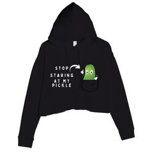 Stop Staring At My Pickle Adult Humor Pickle Lover Crop Fleece Hoodie