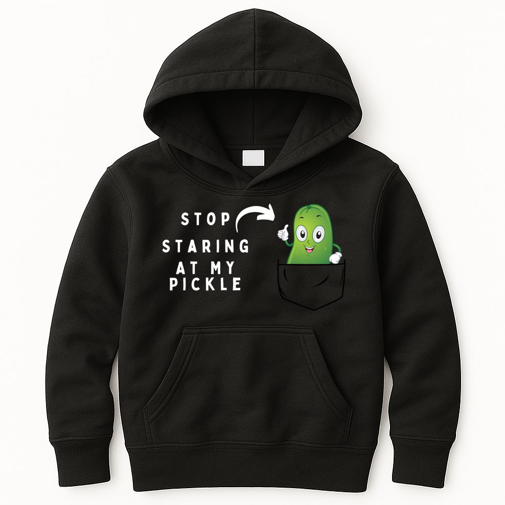 Stop Staring At My Pickle Adult Humor Pickle Lover Kids Hoodie