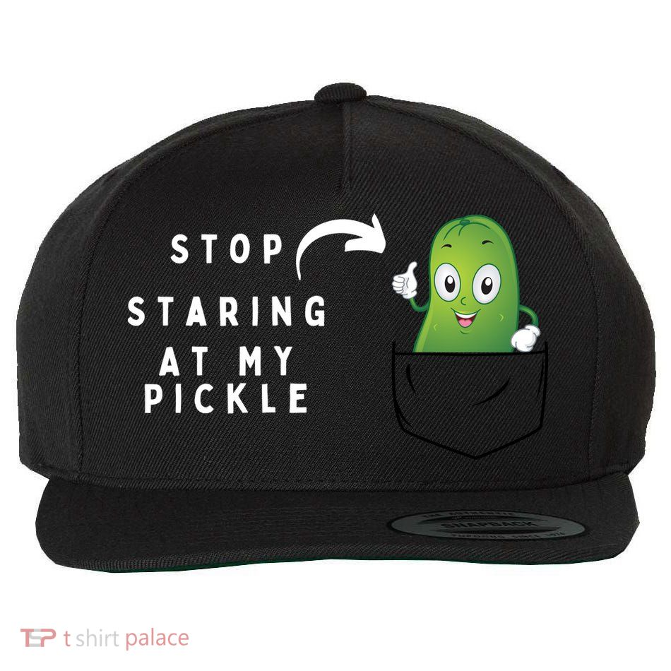 Stop Staring At My Pickle Adult Humor Pickle Lover Wool Snapback Cap