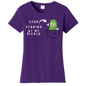 Stop Staring At My Pickle Adult Humor Pickle Lover Women's T-Shirt