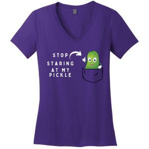 Stop Staring At My Pickle Adult Humor Pickle Lover Women's V-Neck T-Shirt