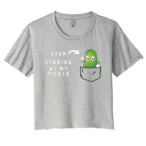 Stop Staring At My Pickle Adult Humor Pickle Lover Women's Crop Top Tee