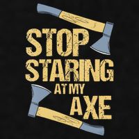 Stop Staring At My Axe Funny Axe Throwing Lover Mp Ladies PosiCharge Tri-Blend Wicking Tank