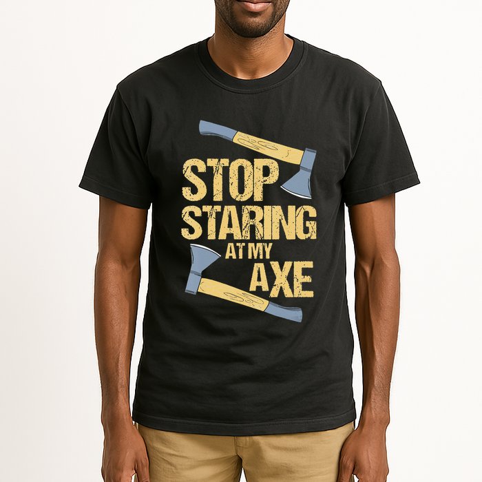 Stop Staring At My Axe Funny Axe Throwing Lover Mp Tall T-Shirt