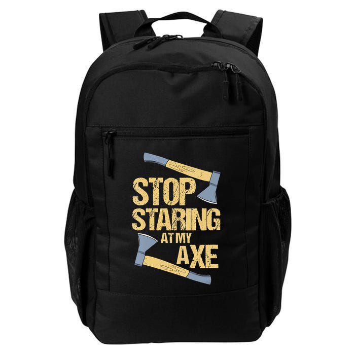 Stop Staring At My Axe Funny Axe Throwing Lover Mp Backpack