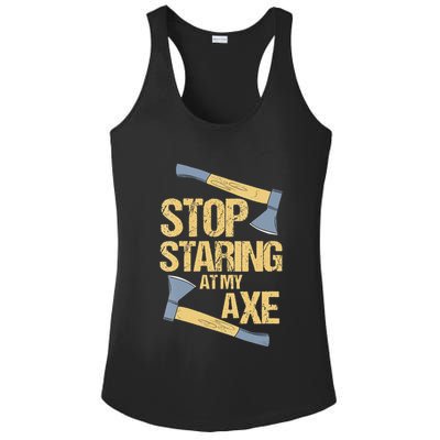 Stop Staring At My Axe Funny Axe Throwing Lover Mp Ladies PosiCharge Competitor Racerback Tank